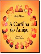 Livro - Cartilha Do Amigo, A - EDITORA DE CULTURA
