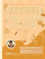 Livro - Cartografia Historia E Evolucao Dos Mapas