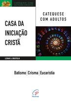 Livro - Casa da Iniciação Cristã: Catequese com adultos