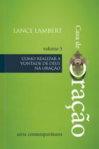 Livro - Casa de Oração - Como realizar a vontade de Deus na oração Livro - Casa de Oração - Como realizar a vontade de Deus na oração