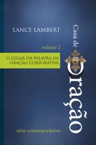 Livro - Casa de Oração - O lugar da palavra na oração corporativa Livro - Casa de Oração - O lugar da palavra na oração corporativa