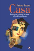 Livro - Casa - Estudo psicanalítico, filosófico e literário do habitar