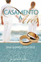 Livro - Casamento a três, uma aliança com Deus Livro - Casamento a três, uma aliança com Deus