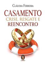 Livro - Casamento crise resgate e reencontro