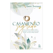 LIVRO CASAMENTO SAGRADO - 2 EDIÇÃO - Gary Thomas Editora Esperança