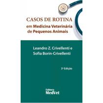 Livro - Casos de Rotina em Medicina Veterinária - Crivellenti Livro - Casos de Rotina em Medicina Veterinária - Crivellenti