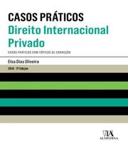 Livro Casos Praticos - Direito Internacional Privado - 02 Ed
