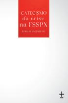 Livro - Catecismo da Crise na FSSPX