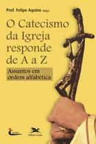 Livro - Catecismo da Igreja responde de A a Z