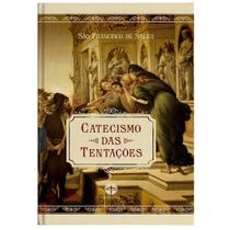 Livro Catecismo Das Tentações - São Francisco De Sales - Santa Cruz Livro Catecismo Das Tentações - São Francisco De Sales - Santa Cruz