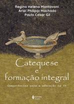 Livro Catequese e Formação Integral: Competências para a Educação na Fé