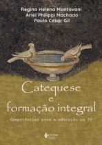 Livro Catequese e Formação Integral: Competências para a Educação na Fé