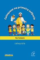 Livro - Catequese na primeira infância: Novo Testamento - catequista