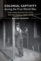 Livro Cativeiro colonial durante a Primeira Guerra Mundial - Cambridge University Press