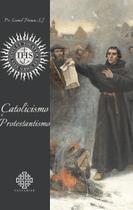 Livro - Catolicismo E Protestantismo Livro - Catolicismo E Protestantismo
