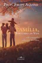 Livro Católico Família, Santuário da Vida - Cléofas