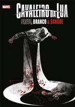Livro - Cavaleiro da Lua: Preto, Branco e Sangue
