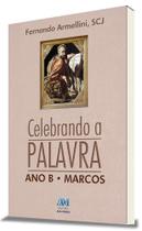 Livro - Celebrando a palavra - ano B Livro - Celebrando a palavra - ano B
