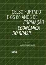 Livro - Celso Furtado e os 60 anos de Formação Econômica do Brasil