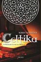 Livro - Celtika - O primeiro livro de Merlim
