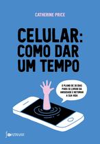 Livro - Celular: como dar um tempo Livro - Celular: como dar um tempo