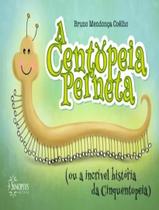 Livro - Centopeia Perneta, A - SINOPSYS EDITORA Livro - Centopeia Perneta, A - SINOPSYS EDITORA