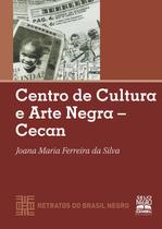 Livro - CENTRO DE CULTURA E ARTE NEGRA - CECAN Livro - CENTRO DE CULTURA E ARTE NEGRA - CECAN