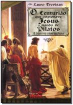 Livro - Centuriao Espionava Jesus M.Pilatos - DA MENTE