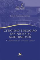 Livro - Ceticismo e religião no início da modernidade - A ambivalência do ceticismo cristão Livro - Ceticismo e religião no início da modernidade - A ambivalência do ceticismo cristão