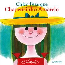 Livro - Chapeuzinho Amarelo - nova edição Livro - Chapeuzinho Amarelo - nova edição