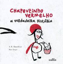 Livro - Chapeuzinho Vermelho a verdadeira história - Editora Callis