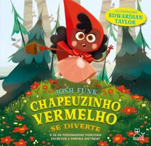 Livro - Chapeuzinho Vermelho se diverte - E se os personagens pudessem escrever a própria história?