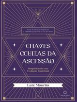 Livro - Chaves Ocultas Da Ascensao - LUZ DA SERRA