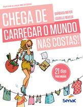 Livro - Chega de carregar o mundo nas costas! Livro - Chega de carregar o mundo nas costas!