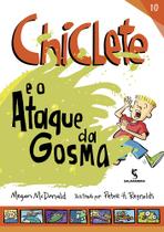 Livro - Chiclete e o ataque da gosma