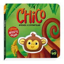Livro - Chico aprende a Compartilhar - Aperte Aqui Livro - Chico aprende a Compartilhar - Aperte Aqui