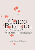 Livro - Chico Buarque ou A Poesia Resistente