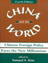 Livro - China And The World - Chinese Foreign Policy Faces The New Millennium Livro - China And The World - Chinese Foreign Policy Faces The New Millennium