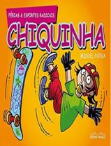 Livro - Chiquinha - Ferias Esportes Radicais