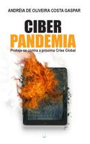 Livro - Ciber Pandemia - Proteja-Se Contra a Próxima Crise Global