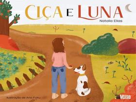 Livro: CIÇA E LUNA Autor: ELIAS, NATALIA - INVERSO Livro: CIÇA E LUNA Autor: ELIAS, NATALIA - INVERSO