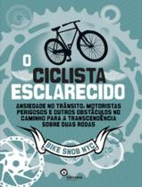 Livro - Ciclista Esclarecido, O Livro - Ciclista Esclarecido, O