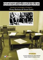 Livro - Cidadania e inclusão social: estudos em homenagem a professora Miracy Barbosa de Sousa Gustin