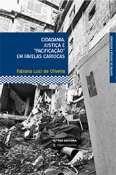 Livro - Cidadania, Justiça e " Pacificação " em Favelas Cariocas - Fgv - Fgv Editora