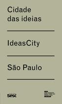 Livro - Cidade das ideias / Ideas City - São Paulo Livro - Cidade das ideias / Ideas City - São Paulo