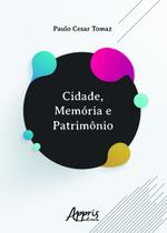 Livro - Cidade, memória e patrimônio Livro - Cidade, memória e patrimônio
