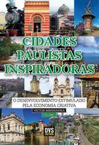 Livro - Cidades Paulistas Inspiradoras - volume 1 Livro - Cidades Paulistas Inspiradoras - volume 1