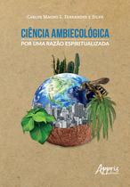 Livro - Ciência ambiecológica: por uma razão espiritualizada Livro - Ciência ambiecológica: por uma razão espiritualizada