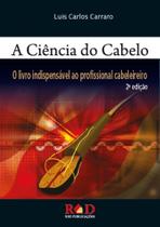 Livro Ciência do Cabelo - o livro indispensavel ao profissional cabeleireiro