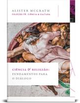 Livro - Ciência e religião: Fundamentos para o diálogo (Coleção Fé, Ciência e Cultura)